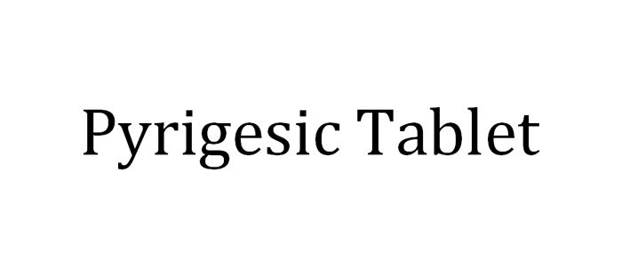 Pyrigesic Tablet Uses and Side effects