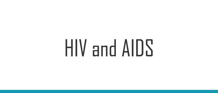 HIV and AIDS