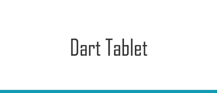 Dart Tablet