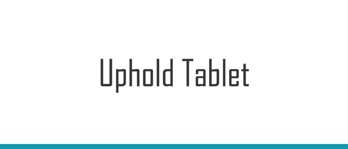 uphold tablet uses